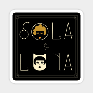 Sola and Luna Magnet