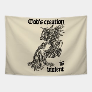 God's creation is violent Tapestry