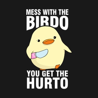 Mess With The Birdo You Get Hurto T-Shirt