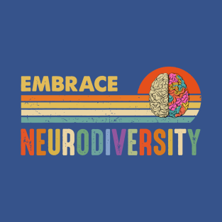 Embrace Neurodiversity 1 T-Shirt