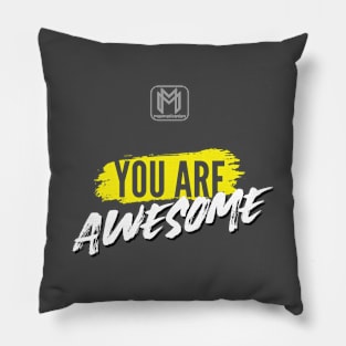 You Are Awsome Pillow