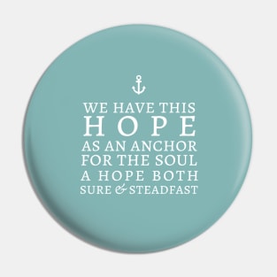 Hope Anchors the Soul // Hebrews 6:19 Pin