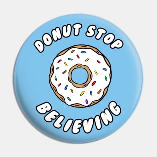 Donut stop believing Pin