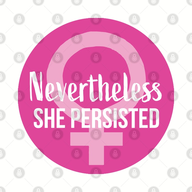 Nevertheless She Persisted Female by PatriciaLupien