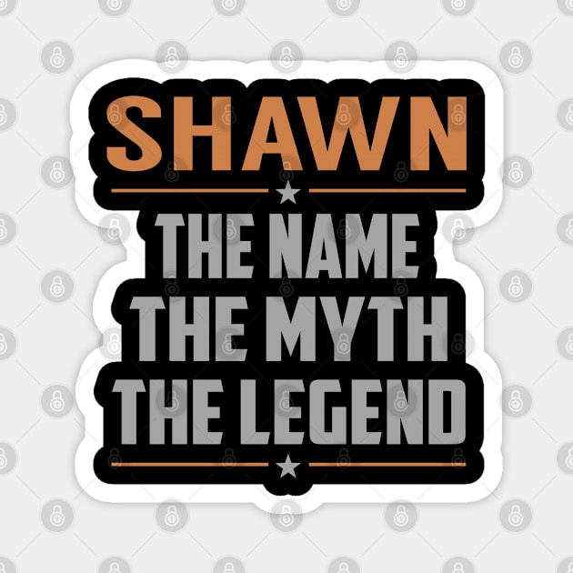 SHAWN The Name The Myth The Legend Magnet by YadiraKauffmannkq