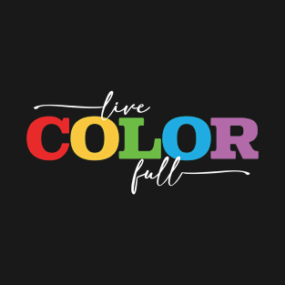 Live Color Full T-Shirt