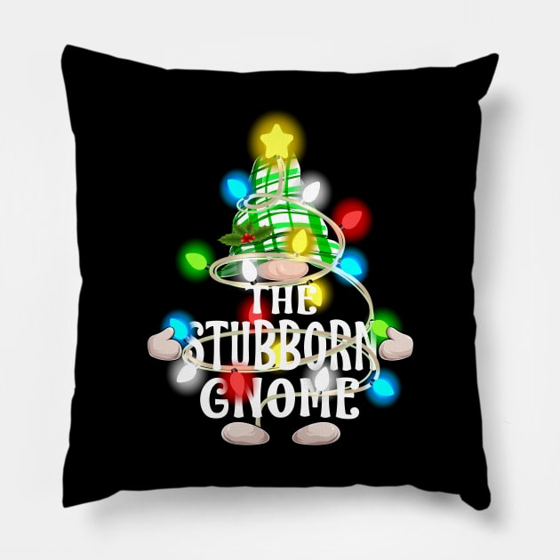 The Stubborn Gnome Christmas Matching Family Shirt Pillow by intelus