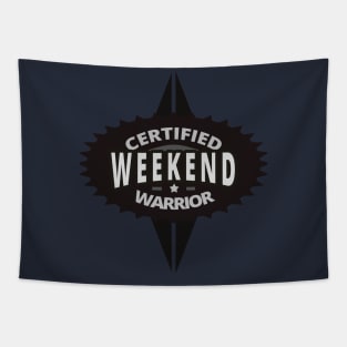 Certified Weekend Warrior Tapestry