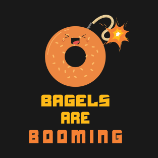 Bagles Are Booming T-Shirt