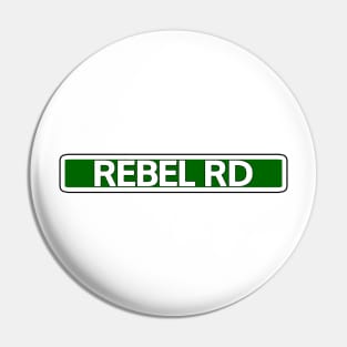 Rebel Rd Street Sign Pin