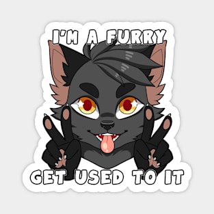 I'm a Furry Get Used To It Magnet