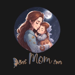 Best Mom ever: A Mother's Heart T-Shirt