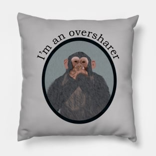 Oversharing Chimpanzee Pillow