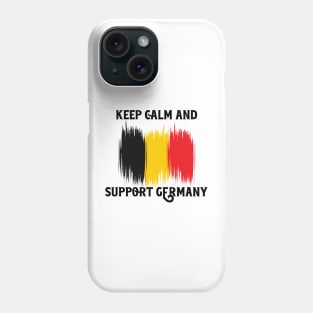 Keep Calm And Support Germany Phone Case