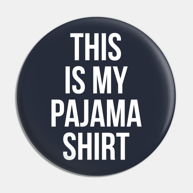 THIS IS MY PAJAMA SHIRT Funny Humor Quote Sleeping YOUTH TEE Pin by RedYolk