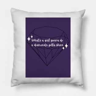 A Diamond's Gotta Shine Pillow