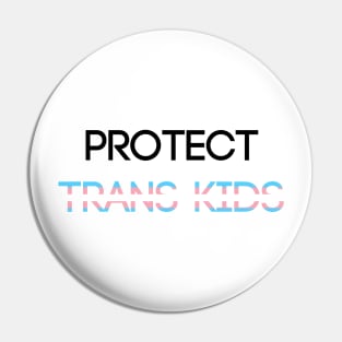 Protect Trans Kids Pin