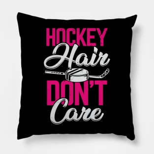 Hockey Hair Don't Care Pillow