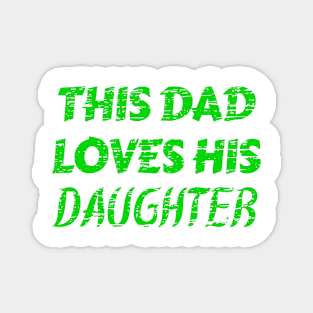 This Dad Loves His Daughter Partners For Life Magnet