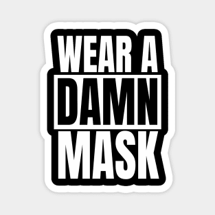 Wear A Damn Mask (Black) Magnet