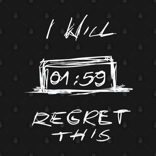 I Will Regret This by KookyScribbles