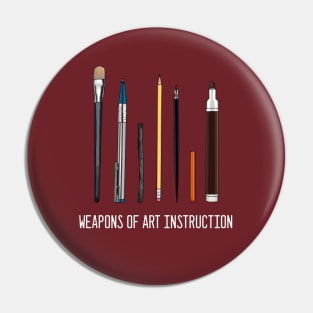 Weapons of art instruction Pin