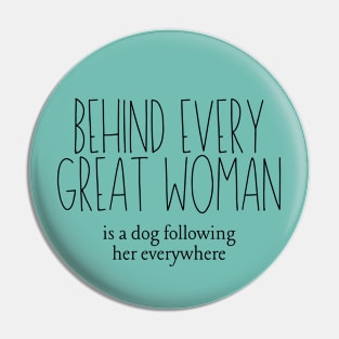 Behind Every Great Woman Pin