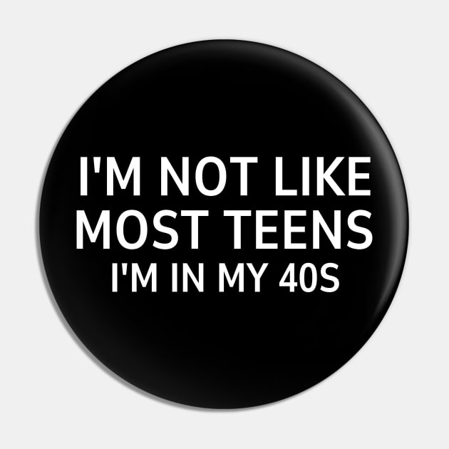 i'm not like most teens i'm in my 40s Pin by mdr design