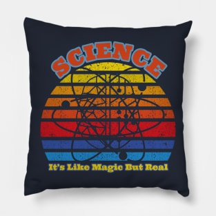 Science It's Like Magic But Real Pillow