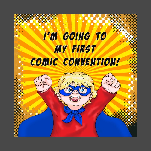I'm Going to My First Comic Convention by Geek Mamas