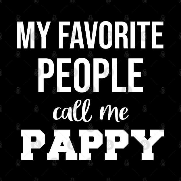 My Favorite People Call Me Pappy Fathers Day by  Funny .designs123