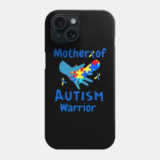 Mother of Autism warrior Autism awareness Phone Case