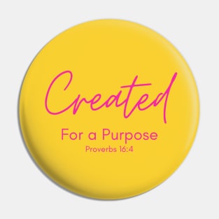 Created for a Purpose - Neon Pin