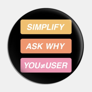 Simplify ask why you are not the user Pin