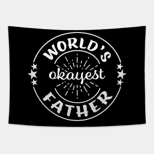 Worlds Okayest Father Funny Sarcastic Matching Family Dad Tapestry