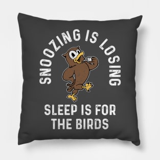 Sleep Is For The Birds Pillow