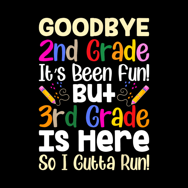 Goodbye 2nd Grade Hello 3rd Grade Back To Shcool by torifd1rosie