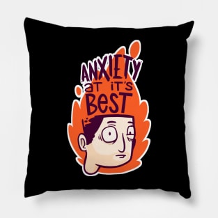 Anxiety at its best (Dark Tee) Pillow