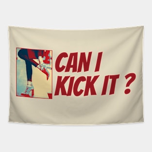 Can i Kick it? Tapestry