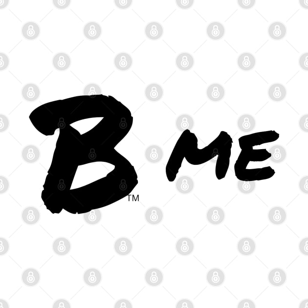 B Me, Black by B