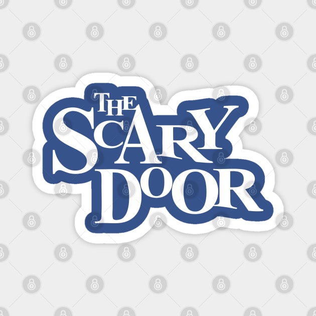 The Scary Door Magnet by Meta Cortex