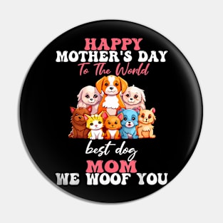 Mother's Day To The World Best Dog Mom Pin