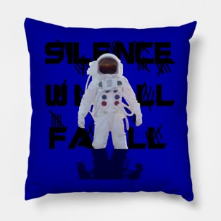 Silence Will Fall Pillow