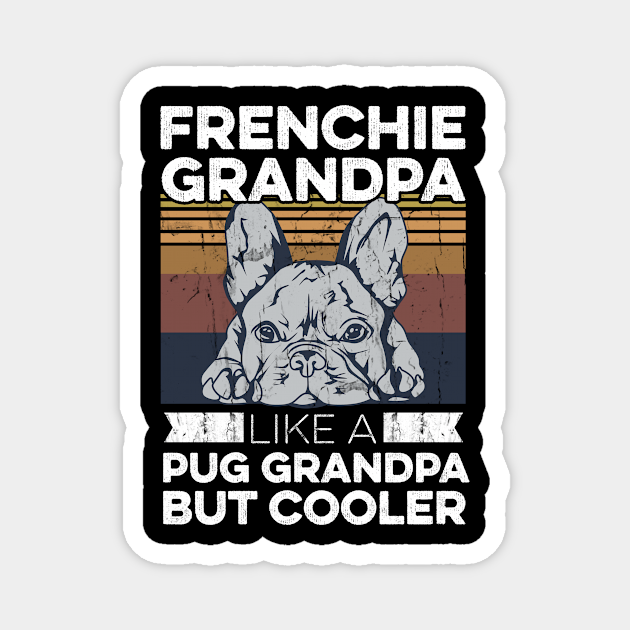 Frenchie Design for your Frenchie Grandpa - French Bulldog - Magnet ...