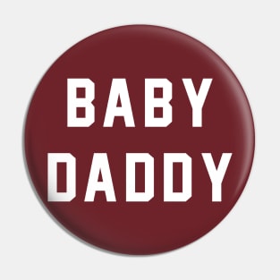 Baby Daddy Pin