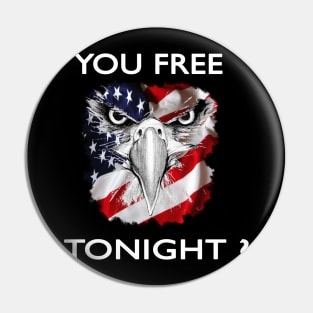 You are free tonight Pin