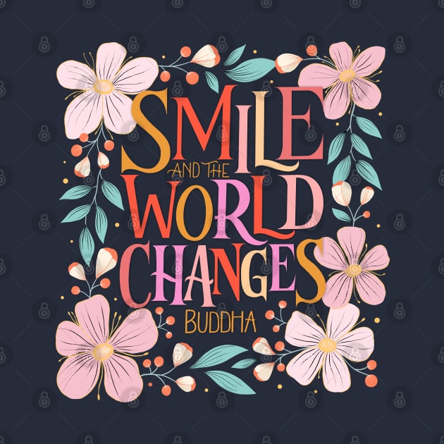 Smile and the world smiles with you by CalliLetters