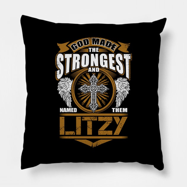 Litzy Name T Shirt - God Found Strongest And Named Them Litzy Gift Item Pillow by reelingduvet