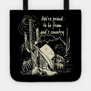 We're Proud To Be From God's Country Cactus Cowgirl Hat Tote