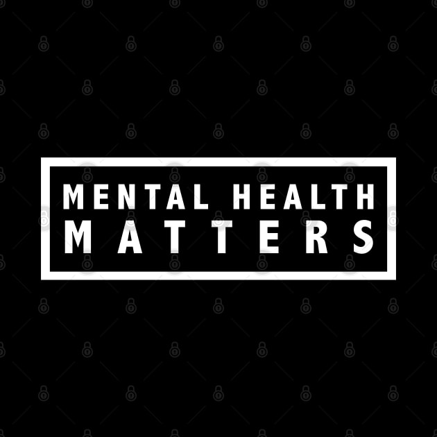 MENTAL HEALTH MATTERS by JustSomeThings